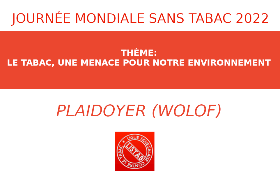 Journée Mondiale Sans Tabac 2022: La Listab Sénégal demande l’application de la loi sur le tabac et plus d’actions de l’État (Wolof)